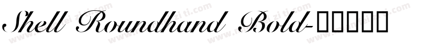 Shell Roundhand Bold字体转换